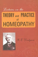Book cover of: Lectures on the Theory & Practice of Homeopathy