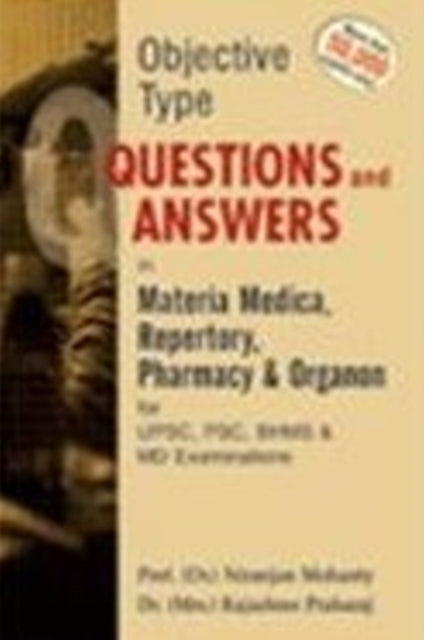 Book cover of: Objective Type Question And Answer in Materia Medica Repertory Pharmacy & Organon For UPSC, PSC, BHMS & MD Exams. By: Niranjan Mohanty