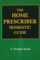Book cover of: Home Prescriber Domestic Guide. By: A. Dwight Smth Smith