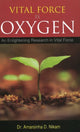 Book cover of: Vital Force is Oxygen. By: Amarsinha D. Nikam