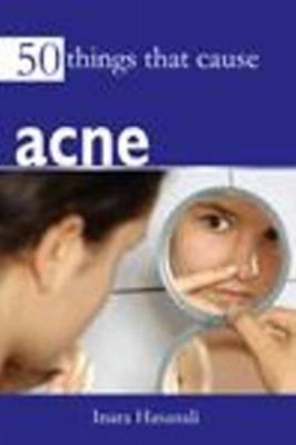 Book cover of: 50 Things That Cause Acne