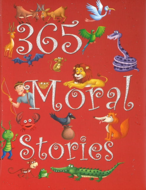 Book cover of: 365 Moral Stories. By: Pegasus Team