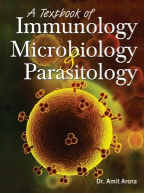 Book cover of: Textbook of Immunology, Microbiology & Parasitology. By: Amit Arora