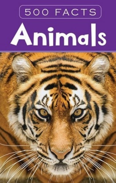 Book cover of: Animals - 500 Facts