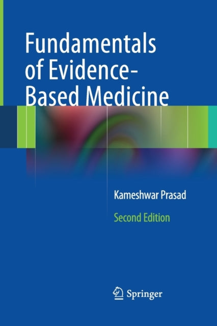 Book cover of: Fundamentals of Evidence Based Medicine. By: Kameshwar Prasad