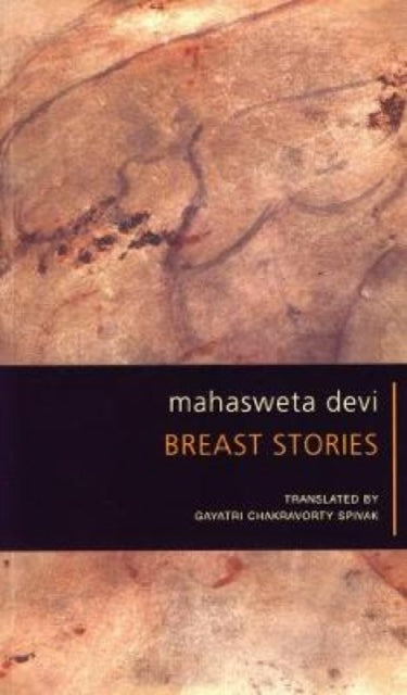 Book cover of: Breast Stories. By: Mahasweta Devi