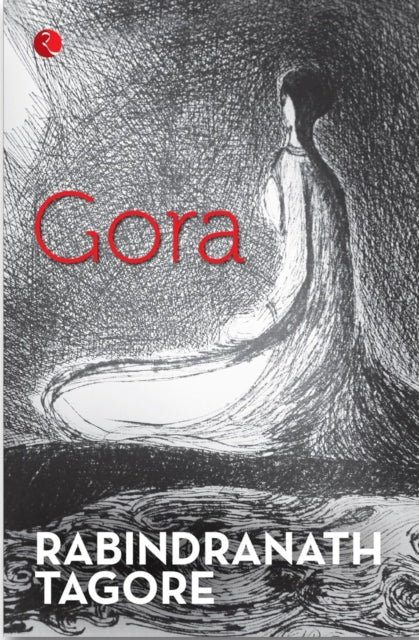 Book cover of: Gora. By: Rabindranath Tagore