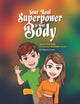 Book cover of: Your Real Superpower is your Body