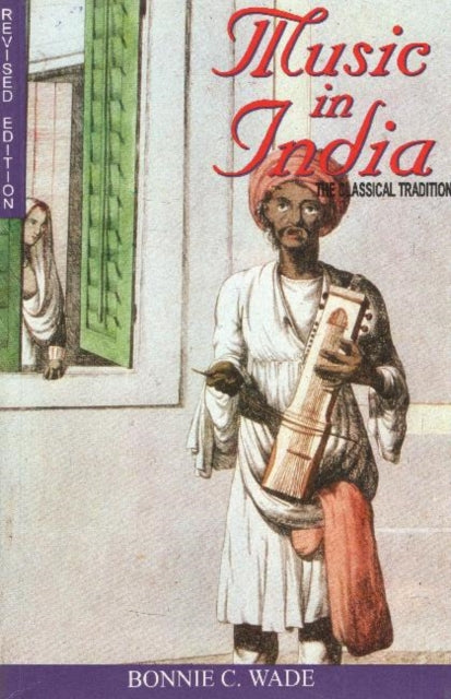Book cover of: Music in India. By: Bonnie C. Wade