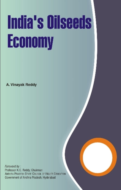 Book cover of: India's Oilseeds Economy. By: A. Reddy