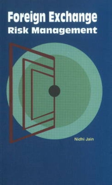 Book cover of: Foreign Exchange Risk Management. By: Nidhi Jain