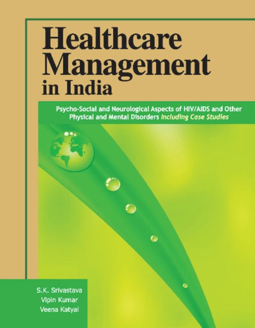 Book cover of: Healthcare Management in India. By: Srivastava, S. K. Prof