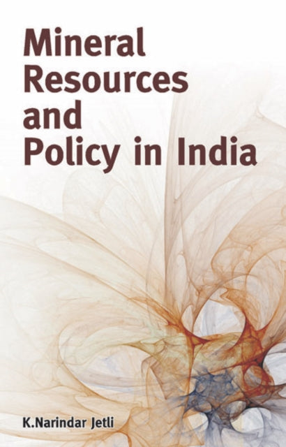 Book cover of: Mineral Resources & Policy in India