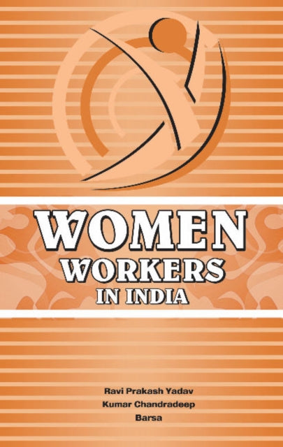 Book cover of: Women Workers in India. By: R. P. Yadav
