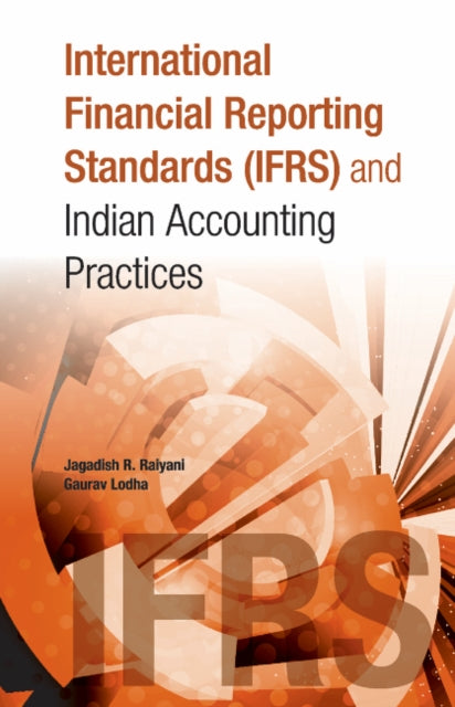 Book cover of: International Financial Reporting Standards (IFRS) & Indian Accounting Practices. By: Jagadish R. Raiyani