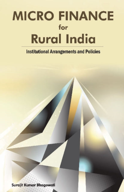 Book cover of: Micro Finance for Rural India. By: Surajit Kumar Bhagowati