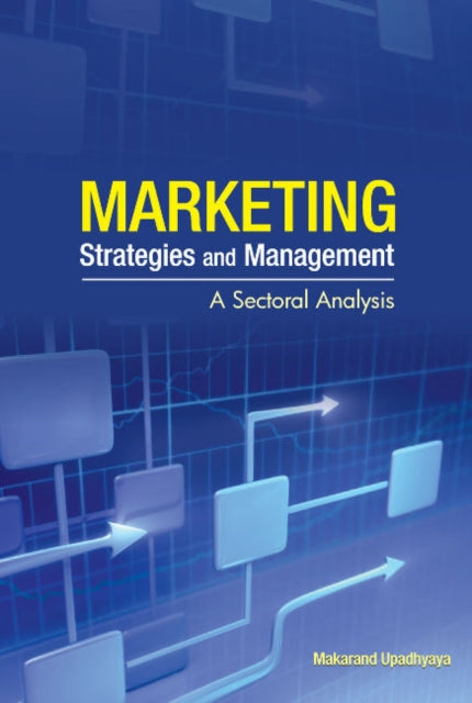 Book cover of: Marketing Strategies & Management. By: Makarand Upadhyaya