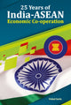 Book cover of: 25 Years of India-ASEAN Economic Co-operation. By: Vishal Sarin