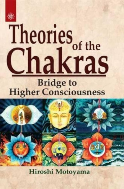 Book cover of: Theories of the Chakras. By: Hiroshi Motoyama