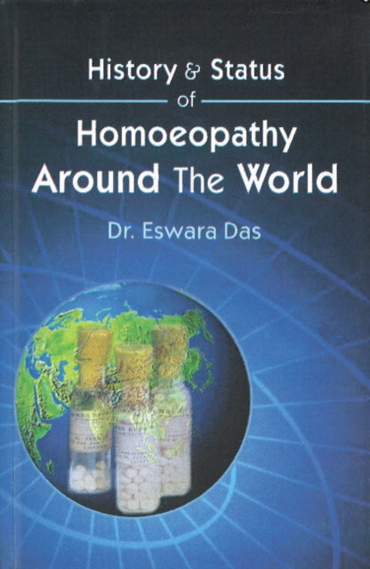 Book cover of: History & Status of Homoeopathy Around the World. By: Eswara Das