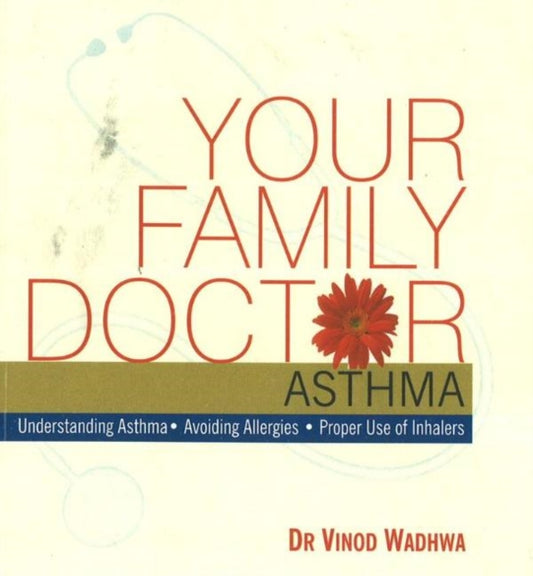 Book cover of: Your Family Doctor Asthma. By: Vinod Wadhwa