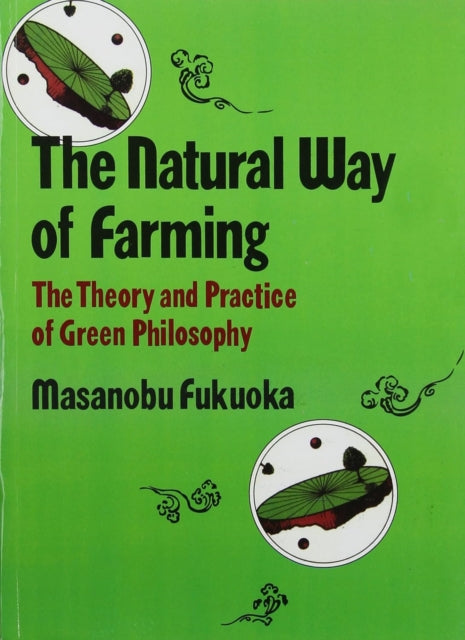 Book cover of: Natural Way of Farming. By: Masanobu Fukuoka