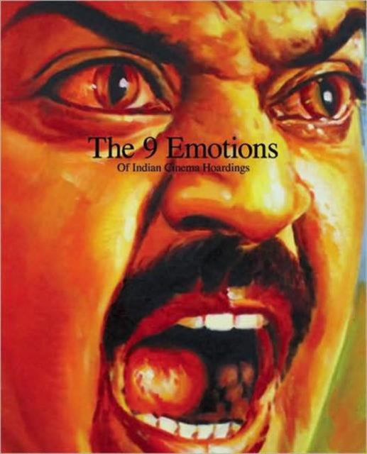 Book cover of: Nine Emotions of Indian Cinema Hoardings, The. By: Va Kītā