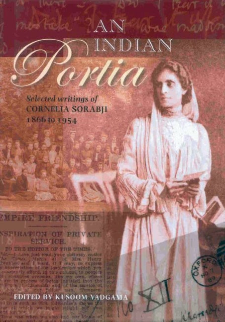 Book cover of: Indian Portia – Selected Writings of Cornelia Sorabji 1866 to 1954. By: Cornelia Sorabji
