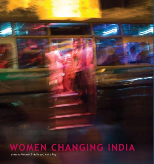 Book cover of: Women Changing India. By: Urvashi Butalia