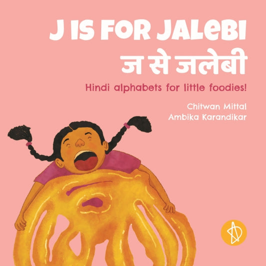 Book cover of: J is for jalebi. By: Chitwan Mittal