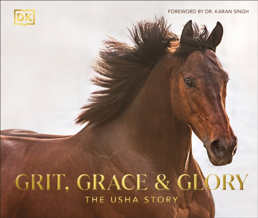 Book cover of: Grit, Grace & Glory: The Usha Story