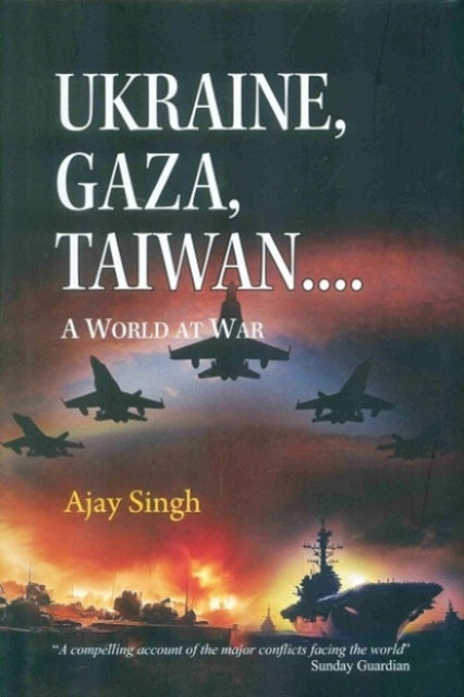 Book cover of: Ukraine, Gaza, Taiwan...a world at war