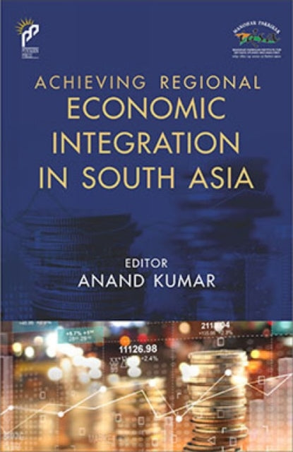 Book cover of: Achieving Regional Economic Integration in South Asia