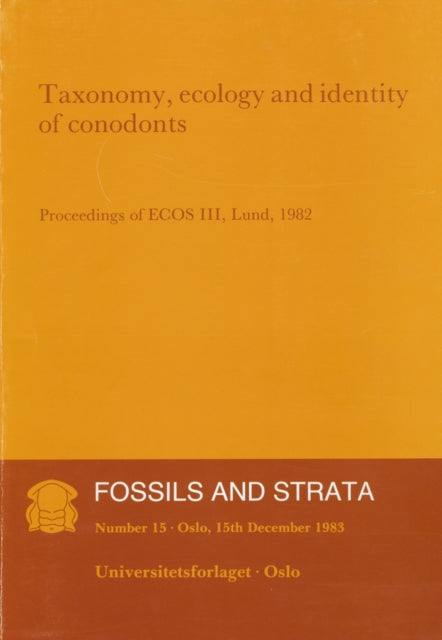 Book cover of: Taxonomy, Ecology and Identity of Conodonts. By: Fossils And Strata