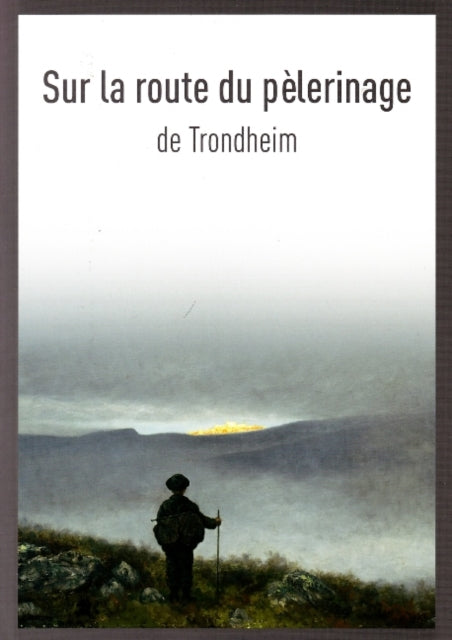 Book cover of: Sur la route du pelerinage de Trondheim