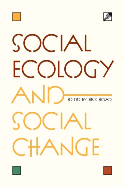 Book cover of: Social Ecology and Social Change