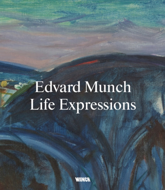 Book cover of: Edvard Munch: Life Expressions. By: MATHIAS NIKITA/BELL