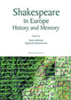 Book cover of: Shakespeare in Europe – History and Memory. By: Marta Gibińska