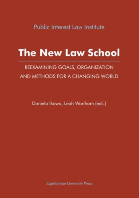 Book cover of: New Law School – Reexamining Goals, Organization, and Methods for a Changing World. By: Daniela Ikawa