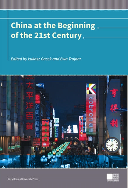 Book cover of: China at the Beginning of the Twenty–First Century. By: Łukasz Gacek