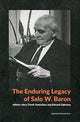 Book cover of: Enduring Legacy of Salo W. Baron – A Commemorative Volume on His 120th Birthday. By: Edward Dąbrowa