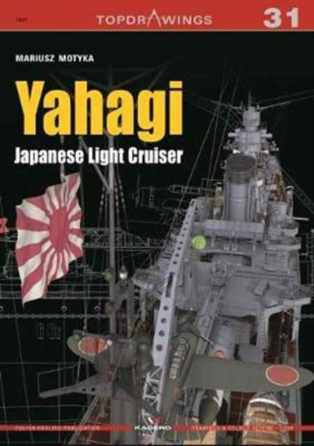 Book cover of: Yahagi. Japanese Light Cruiser 1942-1945. By: Mariusz Motyka
