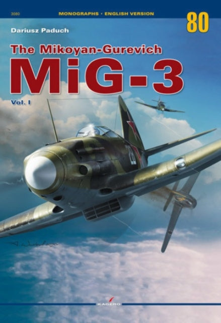 Book cover of: Mikoyan-Gurevich MiG-3 Vol. I. By: Dariusz Paduch