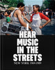 Book cover of: I Hear Music in the Streets: New York 1969–89