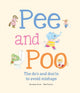 Book cover of: Pee and Poo. A Manual for How To Go To the Bathroom. By: Susanna Isern