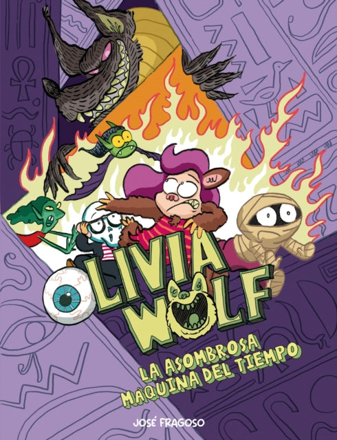 Book cover of: Olivia Wolf. La asombrosa mquina del tiempo. By: José Fragoso