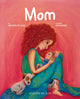 Book cover of: Mom. By: Margarita Del Mazo