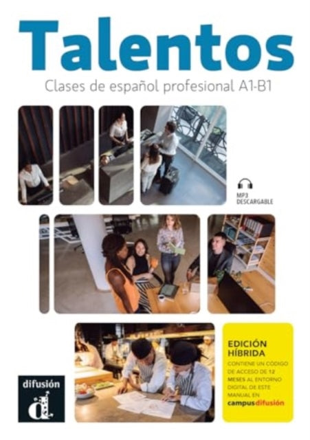 Book cover of: Talentos - Clases de espanol profesional A1-B1 - Edicion hibrida + MP3 descargable