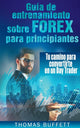 Book cover of: Guia de entrenamiento sobre FOREX para principiantes