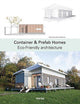 Book cover of: Container & Prefab Homes. By: S.a. Instituto Monsa de Ediciones